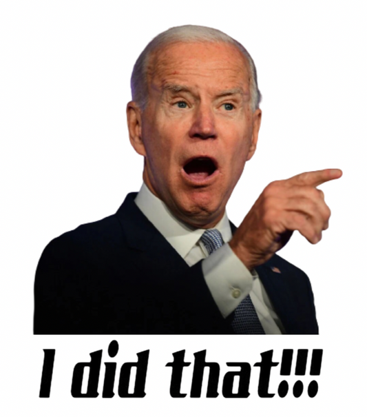 "I Did That!" Joe Biden Stickers